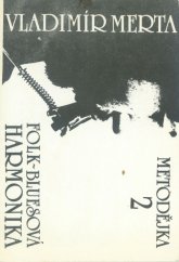 kniha Folk - bluesová harmonika (+ MC audiokazeta) Metodějka II - metodická příručka pro interní potřebu Svazu hudebníků, Institut pro vzdělávání SH pro Klub přátel mladé hudby MH 1982