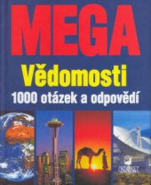 kniha Mega vědomosti 1000 otázek a odpovědí, Nava 2003