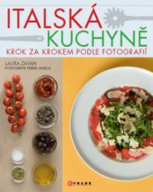 kniha Italská kuchyně [krok za krokem podle fotografií], CPress 2009