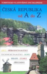 kniha Česká republika od A do Z [turisticko-vlastivědná encyklopedie, SW Travel 2009
