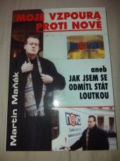 kniha Moje vzpoura proti Nově, Formát 1998