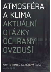 kniha Atmosféra a klima aktuální otázky ochrany ovzduší, Karolinum  2009