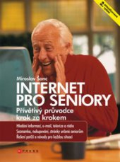 kniha Internet pro seniory přívětivý průvodce krok za krokem, CPress 2009