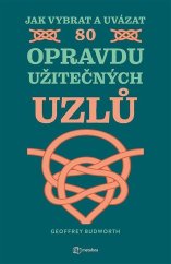kniha Jak vybrat a uvázat 80 opravdu užitečných uzlů, Metafora 2025