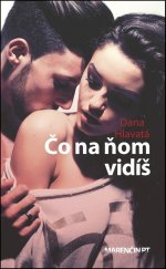 kniha Čo na ňom vidíš, Marenčin PT 2016