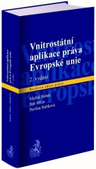 kniha Vnitrostátní aplikace práva Evropské unie, C.H.Beck 2022