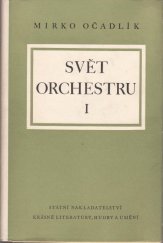 kniha Svět orchestru I., - Klasikové a romantikové - průvodce tvorbou orchestrální., Státní nakladatelství krásné literatury, hudby a umění 1956