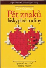 kniha Pět znaků láskyplné rodiny dynamika vztahů zdravé rodiny, Návrat domů 2011