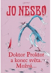 kniha Doktor Proktor a konec světa. Možná..., Jota 2013