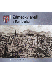 kniha Zámecký areál v Rumburku, Město Rumburk 2012