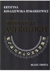 kniha Srovnávací astrologie synastrie, Mladá fronta 2005