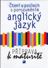 kniha Anglický jazyk čtení a poslech s porozuměním : příprava k maturitě, Fortuna 2004