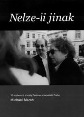 kniha Nelze-li jinak [25 rozhovorů s hosty Festivalu spisovatelů Praha], Festival spisovatelů Praha 2005