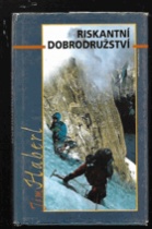 kniha Riskantní dobrodružství horolezecké příběhy, Altituda 2001