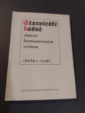 kniha Staročeské básně složené bezrozměrným veršem (2. polovina 15. století do 17. století), Ústav pro českou literaturu AV ČR 1969