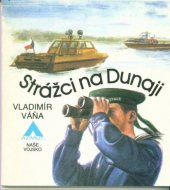 kniha Strážci na Dunaji, Naše vojsko 1985