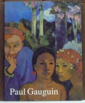 kniha Paul Gauguin 1848-1903 : poutník mezi světy, Slovart 1992