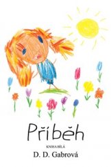 kniha Příběh (Kniha bílá), D.D.Gabrová 2019