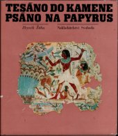 kniha Tesáno do kamene, psáno na papyrus, Svoboda 1968