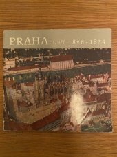 kniha Praha let 1826-1834, Sportovní a turistické nakladatelství 1962