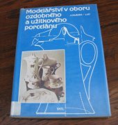 kniha Modelářství v oboru ozdobného a užitkového porcelánu, SNTL 1990