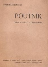 kniha Poutník Život a dílo J. A. Komenského, Synodní evangelisační odbor českobratrské církve evangelické 1948