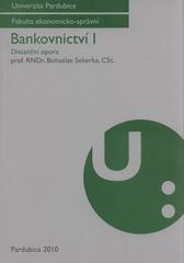 kniha Bankovnictví I distanční opora, Univerzita Pardubice 2010