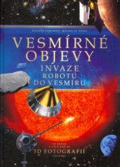 kniha Invaze robotů do vesmíru Vesmírné objevy, CPress 2004