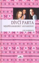 kniha Dívčí parta. Nejlepší kamarádky? Ani náhodou!, Alpress 2006