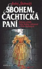 kniha Sbohem, čachtická paní strhující příběh Anny Rosiny Listiusové a Žofie Bošňákové, Knižní klub 2008