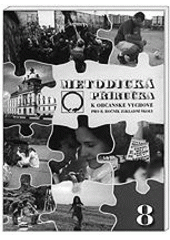 kniha Metodická příručka k Občanské výchově pro 8. ročník základní školy a víceletá gymnázia, Nakladatelství Olomouc 1999