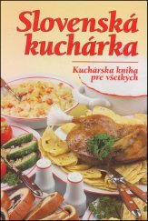 kniha Slovenská kuchárka Kuchárska kniha pre všetkých, TOPAS 2010