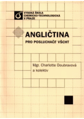 kniha Angličtina pro posluchače VŠCHT, Vysoká škola chemicko-technologická v Praze 1997