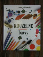 kniha Kouzelné barvy nápady pro malé výtvarníky, Knižní klub 1997