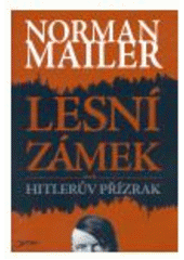 kniha Lesní zámek, aneb, Hitlerův přízrak, Jota 2007