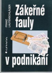 kniha Zákeřné fauly v podnikání, Grada 1994