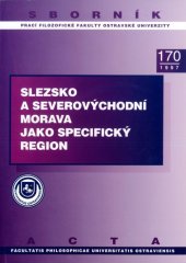 kniha Slezsko a severovýchodní Morava jako specifický region, Ostravská univerzita 1997