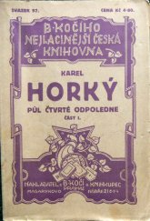 kniha Půl čtvrté odpoledne pátá kniha feuilletonů a jeden obraz z cest, B. Kočí 1929