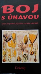 kniha Boj s únavou Aneb Jak přemoci psychické a fyzické vyčerpání, Pokorný 1993