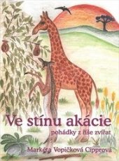 kniha Ve stínu akácie a další pohádky ze světa zvířátek, s.n. 2009