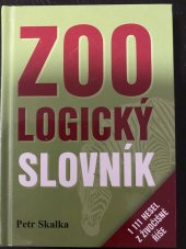 kniha Zoologický slovník 1111 hesel z živočišné říše, Plot 2009