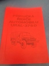 kniha Příručka pro řidiče automobilu URAL-375 D, Naše vojsko 1980