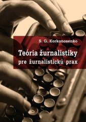 kniha Teória žurnalistiky pre žurnalistickú prax, Iura Edition 2025