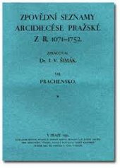 kniha Zpovědní seznamy arcidiecése pražské z r. 1671-1752. VIII, - Prachensko, Historický spolek 1931