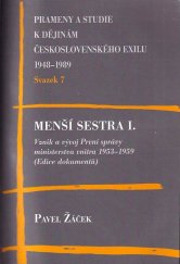 kniha Menší sestra I. vznik a vývoj První správy ministerstva vnitra 1953-1959 : (edice dokumentů), Prius 2004