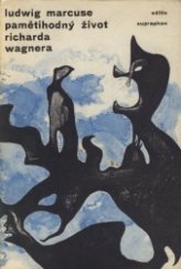 kniha Pamětihodný život Richarda Wagnera, Supraphon 1970