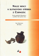 kniha Nález mincí a slitkového stříbra z Černožic peníze posledních Přemyslovců a počátky české grošové měny, Olga Čermáková 2006