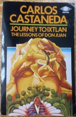 kniha Journey To Ixtlan The Lessons of Don Juan, Arkana 1990