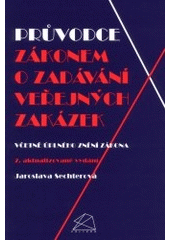 kniha Průvodce zákonem o zadávání veřejných zakázek včetně úplného znění zákona, Polygon 2001