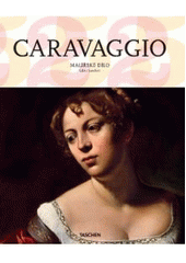 kniha Caravaggio 1571-1610 : génius, který předběhl svou dobu, Slovart 2010